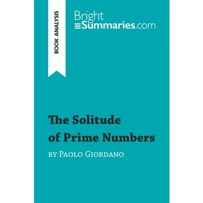 Image de The Solitude of Prime Numbers by Paolo Giordano (Book Analysis)