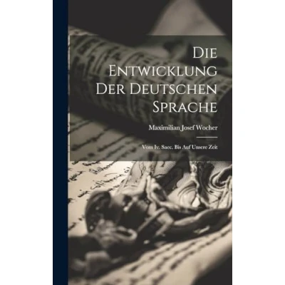 Afbeelding van Die Entwicklung Der Deutschen Sprache