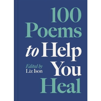 Afbeelding van 100 Poems to Help You Heal