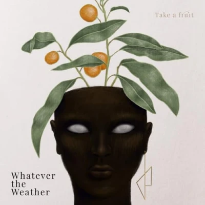 Afbeelding van Whatever the Weather Take a Fruit (LP)