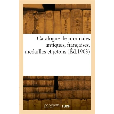 Image de Catalogue de monnaies antiques, françaises, medailles et jetons