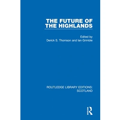 Afbeelding van Routledge Library Editions: Scotland the Future of Highlands