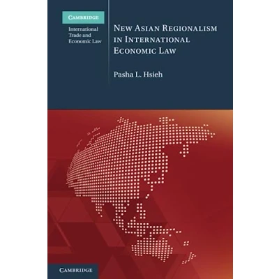 Afbeelding van Cambridge International Trade and Economic Law New Asian Regionalism in