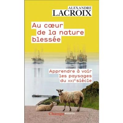 Image de Au coeur de la nature blessée