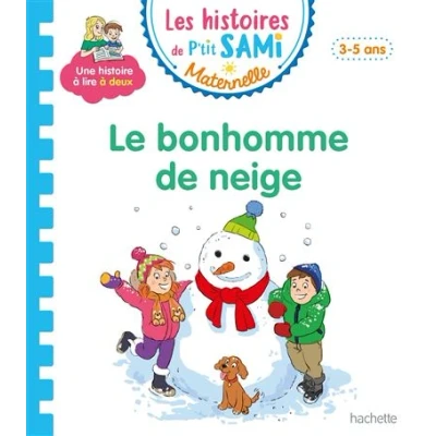 Image de Les histoires de P&#039;tit Sami Maternelle (3 5 ans) : Le bonhomme neige et Julie