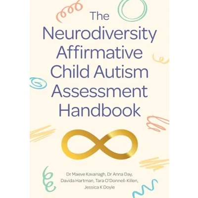 Afbeelding van The Neurodiversity Affirmative Child Autism Assessment Handbook