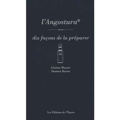 Image de L&#039;angostura, dix façons de la préparer