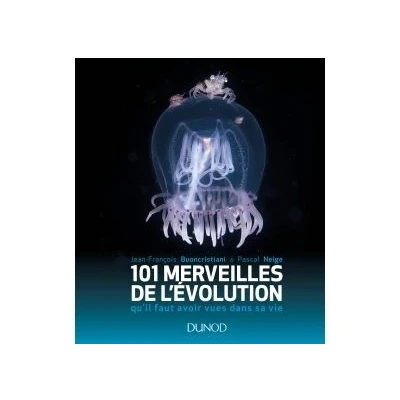 Image de 101 merveilles de l&#039;évolution...qu&#039;il faut avoir vues dans sa vie