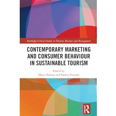 Afbeelding van Routledge Critical Studies in Tourism, Business and Management Contemporary Marketing Consumer Behaviour Sustainable Tourism