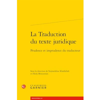 Afbeelding van LA TRADUCTION DU TEXTE JURIDIQUE PRUDENCE ET IMPRUDENCE