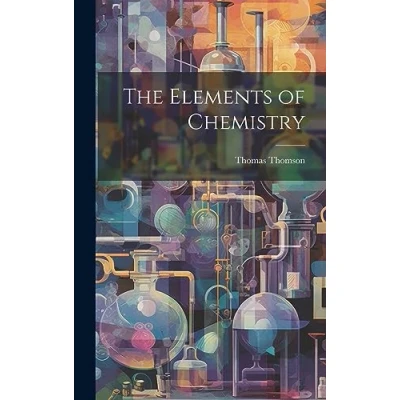Afbeelding van The Elements of Chemistry