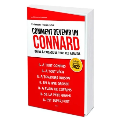 Image de Comment devenir un connard Guide à l&#039;usage de tous les abrutis Édition Macron 2022