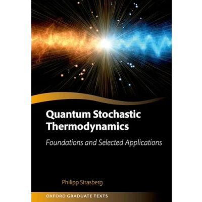 Afbeelding van Oxford Graduate Texts Quantum Stochastic Thermodynamics