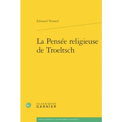 Afbeelding van LA PENSEE RELIGIEUSE DE TROELTSCH